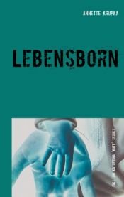 book cover of Lebensborn by Annette Krupka