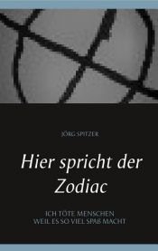 book cover of Hier spricht der Zodiac by Jörg Spitzer