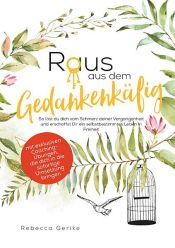 book cover of Raus aus dem Gedankenkäfig by Rebecca Gerike