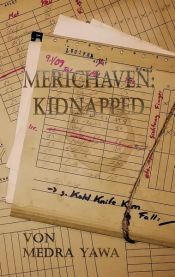 book cover of Merichaven: Kidnapped by Medra Yawa