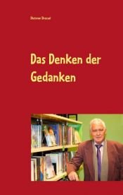 book cover of Das Denken der Gedanken by Dietmar Dressel