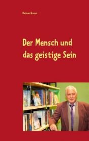book cover of Der Mensch und das geistige Sein by Dietmar Dressel