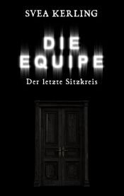 book cover of Die Equipe by Svea Kerling