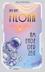 book cover of Filona am Ende der Zeit by Jay Kay
