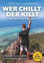 book cover of Wer chillt, der killt by Tristan Dommann