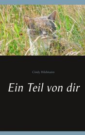 book cover of Ein Teil von dir by Cindy Hildmann