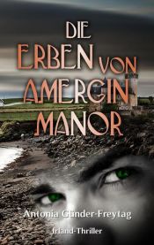 book cover of Die Erben von Amergin Manor by Antonia Günder-Freytag