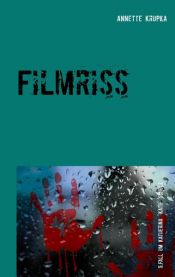 book cover of Filmriss by Annette Krupka