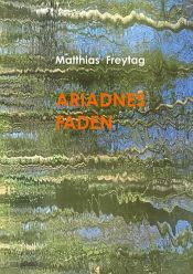 book cover of Ariadnes Faden by Matthias Freytag