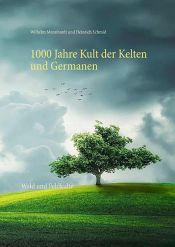book cover of 1000 Jahre Kult der Kelten und Germanen by Heinrich Schmid|Wilhelm Mannhardt