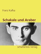 book cover of Šakalai ir arabai by פרנץ קפקא