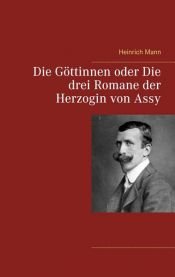 book cover of Die Göttinen oder die drei Romane der Herzogin von Assy - Band 1: Diana by Heinrich Mann