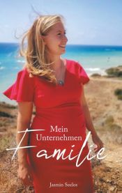book cover of Mein Unternehmen Familie by Jasmin Seelos