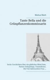 book cover of Tante Bella und die Grünpflanzenkommissarin by Markus Reich