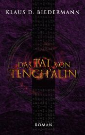 book cover of Das Tal von Tenchálin by Klaus D. Biedermann