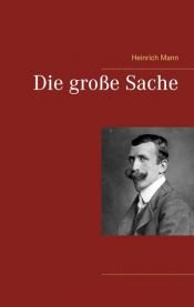 book cover of Die große Sache by Heinrich Mann