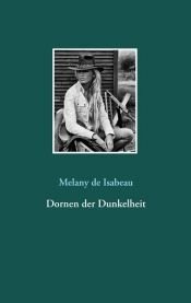 book cover of Dornen der Dunkelheit by Melany de Isabeau