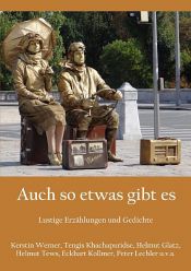 book cover of Auch so etwas gibt es by Eckhart Kollmer|Helmut Glatz|Helmut Tews|Kerstin Werner|Peter Lechler|Tengis Khachapuridse