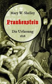 book cover of Frankenstein oder, Der moderne Prometheus. Die Urfassung von 1818 by Мэри Шелли