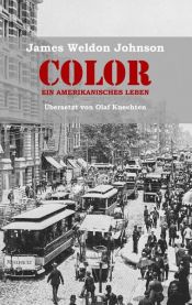 book cover of Color - Ein amerikanisches Leben by James Weldon Johnson