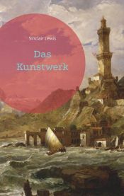 book cover of Das Kunstwerk by Sinclair Lewis