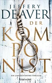 book cover of Der Komponist: Ein Lincoln-Rhyme-Thriller by Jeffery Deaver