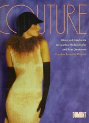 book cover of Couture. Glanz und Geschichte der großen Modeschöpfer und ihrer Creationen by Caroline Rennolds Milbank