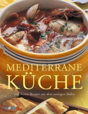 book cover of Mediterrane Küche by Jacqueline Clark|Joanna Farrow