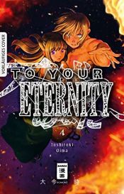 book cover of To Your Eternity 04 by Yoshitoki Oima