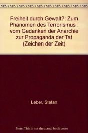 book cover of Freiheit durch Gewalt? Zum Phänomen des Terrorismus by Stefan Leber