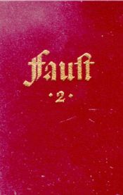 book cover of Faust II. Der Tragödie zweiter Teil in fünf Akten by v. Goethe Johann Wolfgang