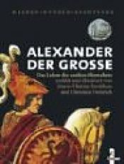 book cover of Alexander der Grosse: Das Leben des antiken Herrschers by Marie-Thérèse Davidson