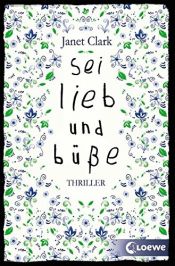 book cover of Sei lieb und büße by Janet Clark