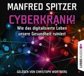 book cover of Cyberkrank! by Manfred Spitzer