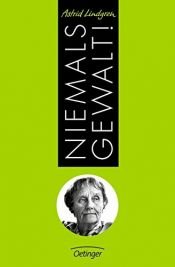 book cover of Niemals Gewalt! by Astrid Lindgrenová|Dunja Hayali