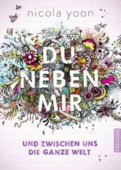 book cover of Du neben mir und zwischen uns die ganze Welt by Nicola Yoon