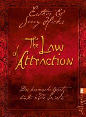 book cover of The Law of Attraction: Das kosmische Gesetz hinter THE SECRET by Esther Hicks|Jerry Hicks