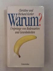book cover of Warum? Ursprünge von Redensarten und Gewohnheiten by Christine Kerler|Richard. Kerler