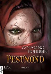 book cover of Die Chronik der Unsterblichen - Pestmond by Wolfgang Hohlbein