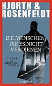 book cover of Die Menschen, die es nicht verdienen by Hans Rosenfeldt|Michael Hjorth