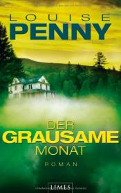 book cover of Der grausame Monat by Louise Penny