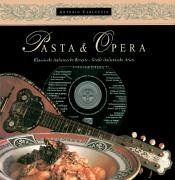 book cover of Pasta & Opera. Klassische italienische Rezepte. Große italienische Arien by Antonio Carluccio