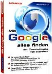 book cover of Mit Google alles finden - und Zusatzdienste voll ausreizen by Philip Kiefer