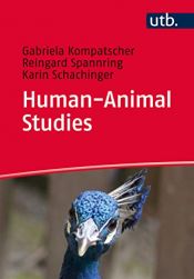 book cover of Human-Animal Studies: Eine Einführung für Studierende und Lehrende by Gabriela Kompatscher|Karin Schachinger|Reingard Spannring