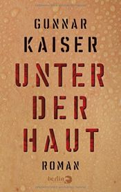 book cover of Unter der Haut by Gunnar Kaiser