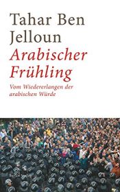 book cover of Arabischer Frühling by Tahar Ben Jelloun