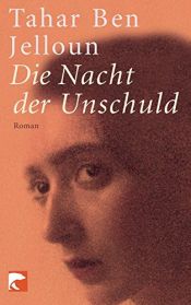 book cover of Die Nacht der Unschuld by Tahar Ben Jelloun