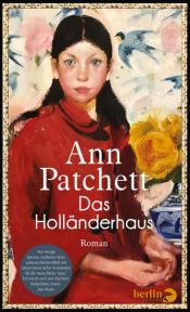 book cover of Das Holländerhaus by Ann Patchett