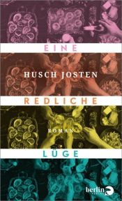 book cover of Eine redliche Lüge by Husch Josten