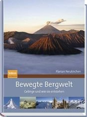 book cover of Bewegte Bergwelt: Gebirge und wie sie entstehen by Florian Neukirchen